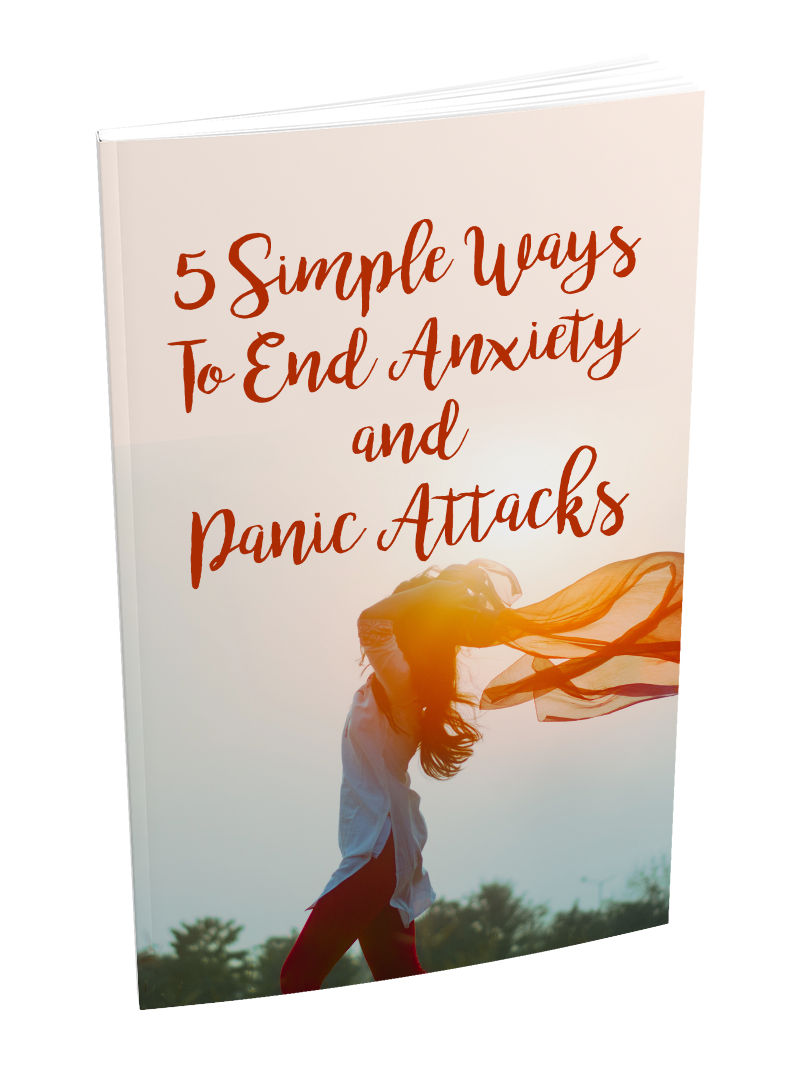 5 Simple Ways to End Anxiety and Panic Attacks